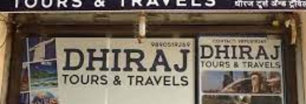 DHIRAJ TOURS & TRAVELS