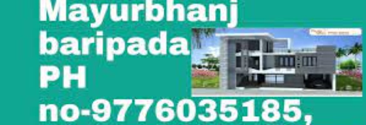 Arati real estate Mayurbhanj baripada